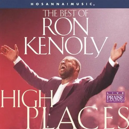 Quantità Limitata High Places The Best Of Ron Kenoly